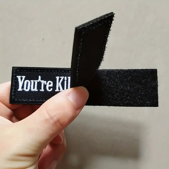 You're Killing Me Smalls Tactical Velcro Patch