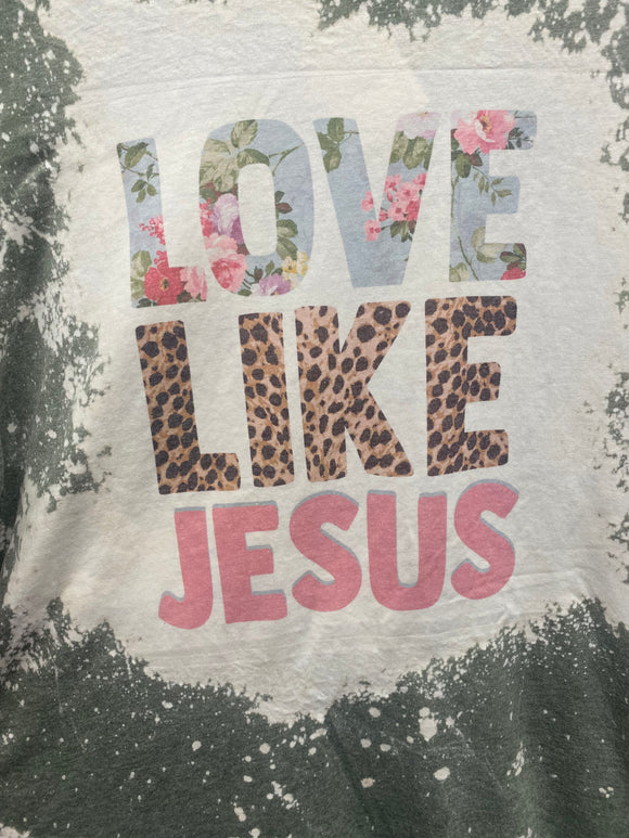 Love Like Jesus Bleached